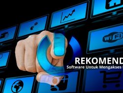 Pengertian Software untuk Mengakses Internet, Fungsi dan Contoh Secara Lengkap