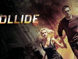 Mengungkap Misteri di Balik Film “Collide”: Ketika Cinta dan Aksi Berpadu