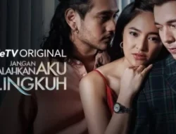 Sinopsis Serial Jangan Salahkan Aku Selingkuh, Kisah Rumit di Balik Pernikahan Dimas dan Anna