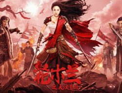 Sinopsis Film Mulan Legend (2020): Kisah Pejuang Wanita yang Menjadi Legenda di Medan Perang